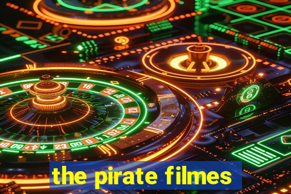 the pirate filmes